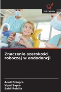 Cover: Znaczenie szerokosci roboczej w endodoncji - Wydawnictwo Nasza Wiedza