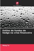 Cover: Estilos de fundos de hedge na crise financeira - Edicoes Nosso Conhecimento