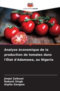 Cover: Analyse economique de la production de tomates dans l'Etat d'Adamawa, au Nigeria - Editions Notre Savoir
