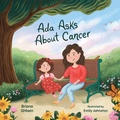 Cover: Ada Asks About Cancer - Briana Ghbein