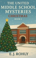 Cover: The United Middle School Mysteries Christmas Book 1 - Esther Rohly