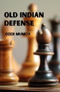 Cover: Old Indian Defense - &Ouml;zer Mumcu