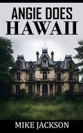 Cover: Angie Does Hawaii (Jim Scott Books, #39) - Mike Jackson