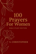 Cover: 100 Prayers for Women: Bible Study Edition - Toni Williams