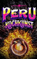 Cover: Peru Kochkunst (Taste of Peru - International Edition, #2) - Alberto Lora