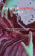 Cover: The art of hurting softly (One, #1) - Ankit Gupta