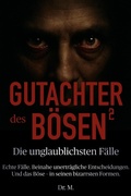 Cover: Gutachter des B&ouml;sen 2: Die unglaublichsten F&auml;lle - Inspirational Books