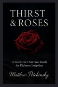Cover: Thirst & Roses - Matthew Edward Petchinsky