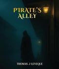 Bild: PIRATE'S ALLEY - Thomas J Leveque