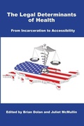 Cover: The Legal Determinants of Health - University of California Health Humanities Press