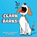 Cover: Clark Barks! - BDW Books