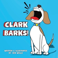 Enlarge image Cover: Clark Barks! - BDW Books