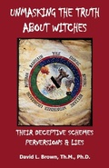 Cover: Unmasking the Truth About Witches - Old Paths Publications, Inc