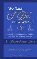 Cover: We Said, "I Do," Now What? - Publish Reimagined