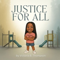 Enlarge image Cover: Justice For All - Victoria B. Thompson