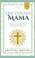 Cover: The Found Mama - Kristina Brooks