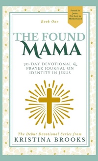 Enlarge image Cover: The Found Mama - Kristina Brooks