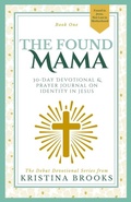 Cover: The Found Mama - Kristina Brooks