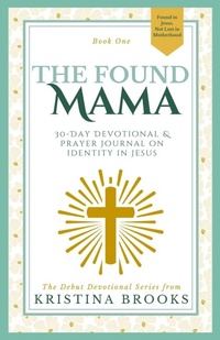 Enlarge image Cover: The Found Mama - Kristina Brooks