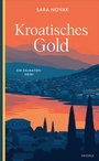 Cover: Kroatisches Gold - OKTOPUS bei Kampa
