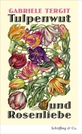 Cover: Tulpenwut und Rosenliebe - Sch&ouml;ffling