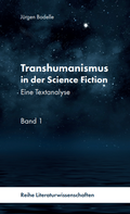 Cover: Transhumanismus in der Science Fiction, Band 1 - Pegasus B&uuml;cher