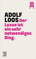 Cover: Der Luxus ist ein sehr notwendiges Ding - Jung und Jung