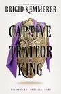 Cover: Captive Traitor King - HarperCollins