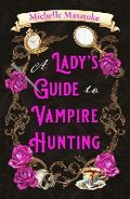 Cover: A Lady's Guide to Vampire Hunting - HarperCollins