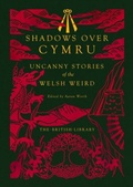 Cover: Shadows Over Cymru - British Library Publishing