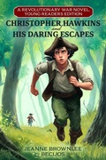 Cover: Christopher Hawkins and His Daring Escapes (Young Readers Edition) - Torch Publications