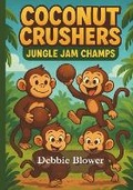 Cover: Coconut Crushers - Debbie Blower Publishing