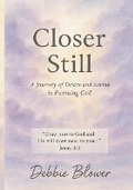 Cover: Closer Still - Debbie Blower Publishing