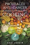Cover: ProHealth Anti-Cancer: Borderless Pragmatic Cooking - Austin Macauley Publishers