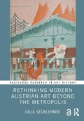 Cover: Rethinking Modern Austrian Art Beyond the Metropolis - Routledge