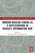 Cover: Modern Russian Cinema as a Battleground in Russia's Information War - Routledge