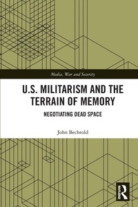 Enlarge image Cover: U.S. Militarism and the Terrain of Memory - Routledge