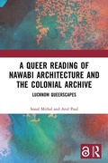 Cover: A Queer Reading of Nawabi Architecture and the Colonial Archive - Routledge