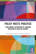 Cover: Policy Meets Practice: A Multimodal Exploration of Language Education in Galician Schools - Routledge