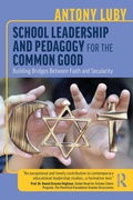 Cover: School Leadership and Pedagogy for the Common Good - Routledge