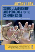 Cover: School Leadership and Pedagogy for the Common Good - Routledge
