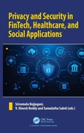 Cover: Privacy and Security in FinTech, Healthcare, and Social Applications - CRC Press