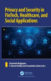 Enlarge image Cover: Privacy and Security in FinTech, Healthcare, and Social Applications - CRC Press