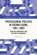 Cover: Postcolonial Politics in Sierra Leone, 1961-2001 - Routledge
