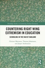 Cover: Countering Right Wing Extremism in Education - Routledge