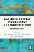 Cover: East Central European Crisis Discourses in the Twentieth Century - Routledge