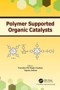 Cover: Polymer Supported Organic Catalysts - CRC Press