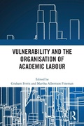 Cover: Vulnerability and the Organisation of Academic Labour - Routledge