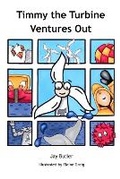 Cover: Timmy the Turbine Ventures Out - JBEG Publishing