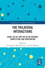 Cover: The Trilateral Interactions - Routledge